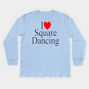 I Love Square Dancing Black Kids Long Sleeve T-Shirt